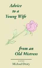 Advice to a Young Wife from an Old Mistress