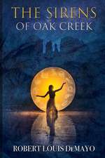 The Sirens of Oak Creek