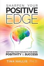 Sharpen Your Positive Edge