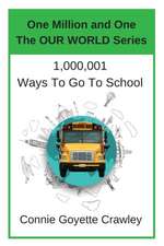 One Million and One Ways To Go To School