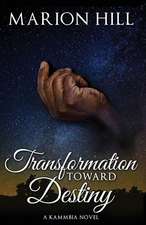 Transformation Towards Destiny