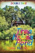 Tree House Pond: Double Take