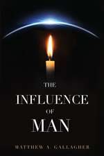 The Influence of Man