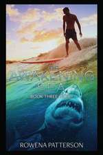 The Awakening Sea Book Three