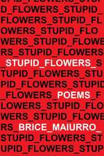 Stupid Flowers