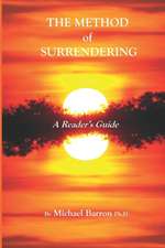 The Method of Surrendering: A Reader's Guide