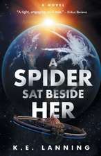 A Spider Sat Beside Her