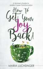 How to Get Your Joy Back!