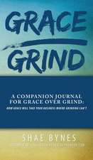 Grace Over Grind Companion Journal