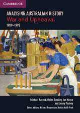 Analysing Australian History: War and Upheaval (1909–1992)