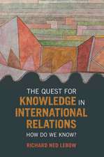 The Quest for Knowledge in International Relations: How Do We Know?