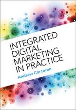 Integrated Digital Marketing in Practice