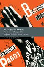 Building Socialism: The Communist Party and the Making of the Soviet System, 1921–1941