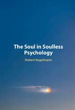 The Soul in Soulless Psychology