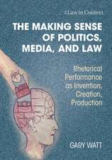 The Making Sense of Politics, Media, and Law