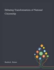 Debating Transformations of National Citizenship