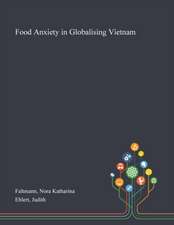 Food Anxiety in Globalising Vietnam