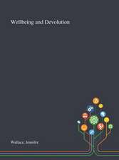 Wallace, J: Wellbeing and Devolution