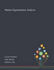 Leisch, F: Market Segmentation Analysis