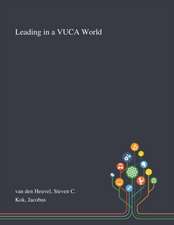 Heuvel, S: Leading in a VUCA World