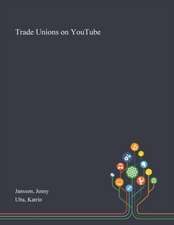 Jansson, J: Trade Unions on YouTube