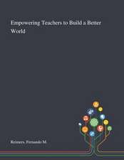 Reimers, F: Empowering Teachers to Build a Better World