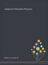 Reimers, F: Audacious Education Purposes