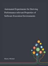 Automated Experiments for Deriving Performance-relevant Properties of Software Execution Environments