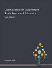 Linear Estimation in Interconnected Sensor Systems With Information Constraints