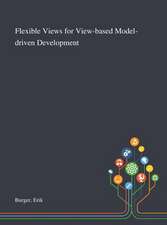 Flexible Views for View-based Model-driven Development