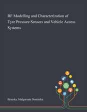 RF Modelling and Characterization of Tyre Pressure Sensors and Vehicle Access Systems