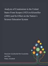 Analysis of Creationism in the United States From Scopes (1925) to Kitzmiller (2005) and Its Effect on the Nation´s Science Education System