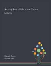 Muggah, R: Security Sector Reform and Citizen Security