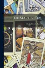 Haanel, C: Master Key