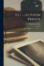 Letters From Prison: With a Portrait and a Facsimile