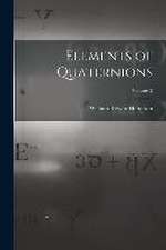 Elements of Quaternions; Volume 2