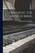 Exploring the Musical Mind