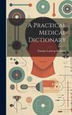 A Practical Medical Dictionary