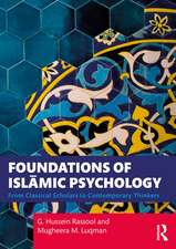 Foundations of Islāmic Psychology: From Classical Scholars to Contemporary Thinkers