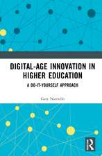 Digital-Age Innovation in Higher Education: A Do-It-Yourself Approach