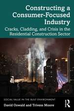 Constructing a Consumer-Focused Industry: Cracks, Cladding and Crisis in the Residential Construction Sector