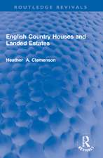 English Country Houses and Landed Estates