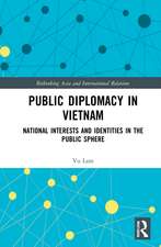 Public Diplomacy in Vietnam: National Interests and Identities in the Public Sphere