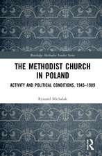 The Methodist Church in Poland: Activity and Political Conditions, 1945–1989