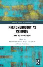 Phenomenology as Critique: Why Method Matters