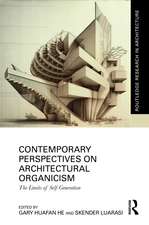 Contemporary Perspectives on Architectural Organicism: The Limits of Self-Generation