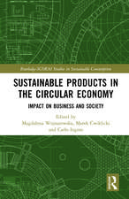 Sustainable Products in the Circular Economy: Impact on Business and Society