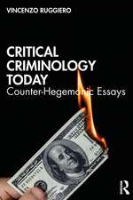 Critical Criminology Today: Counter-Hegemonic Essays