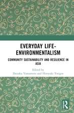 Everyday Life-Environmentalism: Community Sustainability and Resilience in Asia