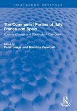 The Communist Parties of Italy, France and Spain: Postwar Change and Continuity A Casebook